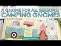 A Gnome For All Seasons | Camping Gnomes