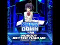 Def Rebel Ft Supreme Madness Nobody Better Than Me SmackDown Program Theme