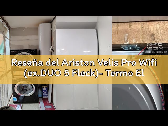 Vídeo relacionado con Ariston Velis Pro Wifi (ex.DUO 5 Fleck)- Termo Eléctrico 100L Litros Bajo Consumo Multiposición Calentador de Agua 127,2x27,5x51,1 para Instalación España Eficiencia B Rango(A+/F) Compatible con Alexa