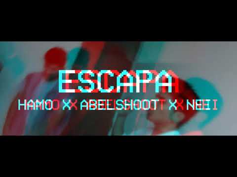ESCAPA °°||°° HAMO X ABEL SHOOT ( StrapΔTegas ft. NEI ) PROD. MXMLVL