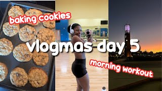 vlogmas day 5 | baking cookies & morning gym session