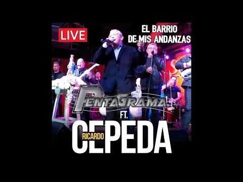 El Barrio De Mis Andanzas-Proyecto Pentagrama Ft.Ricardo Cepeda