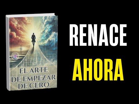 El Arte de Empezar de Cero, audiolibro completo en YouTube