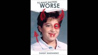 To Make Matters Worse by Danny Marianino Sample of Audio Book