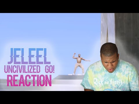 JELEEL! - UNCIVILIZED! (GO!) [Official Music Video] (REACTION)
