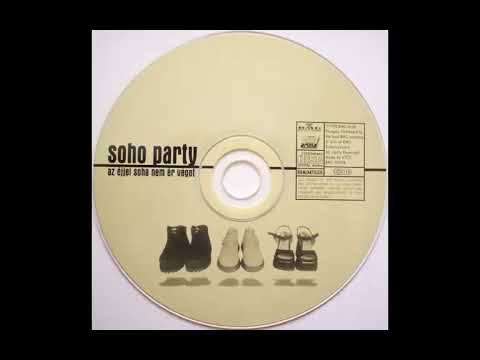Soho Party Feat. Betty Love – Az Éjjel Soha Nem Ér Véget