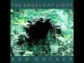 The Angels Of Light - Inner Female 