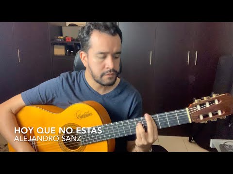 Hoy que no estás - Alejandro Sanz