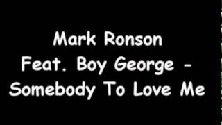 Mark Ronson Feat. Boy George - Somebody To Love Me