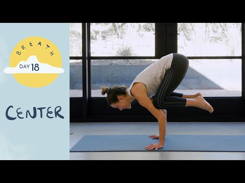 Day 18 - Center  |  BREATH - A 30 Day Yoga Journey
