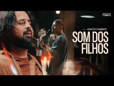 Som do Caminho - Som dos Filhos (Ao Vivo) feat. Erik Quina, Jow Felix