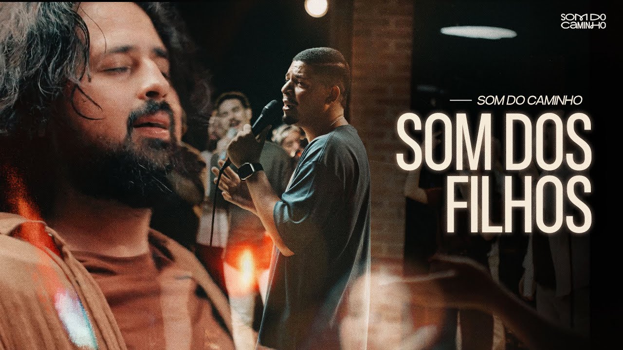Som do Caminho - Som dos Filhos (Ao Vivo) feat. Erik Quina, Jow Felix