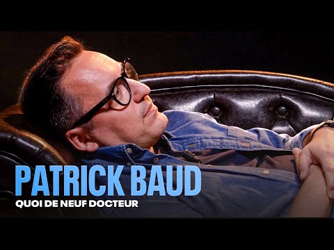 PATRICK BAUD (AXOLOT) NOUS DIT TOUT - QUOI DE NEUF DOCTEUR