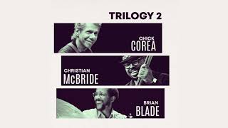 Chick Corea Trilogy - Work feat. Christian McBride and Brian Blade (Official Audio)