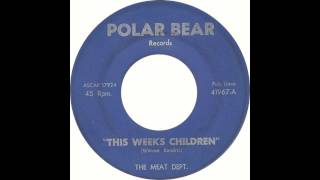 The Meat Dept.  - This Week's Children