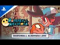 Dodgeball Academia - Lore Trailer | PS4