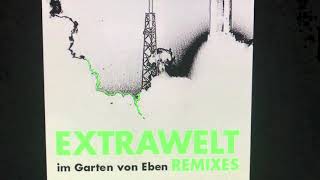 Extrawelt -  Im Garten von Eben ( Max Cooper Remix)