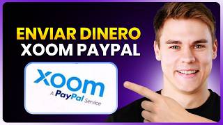 Cómo Enviar DINERO al Extranjero con Xoom o PAYPAL