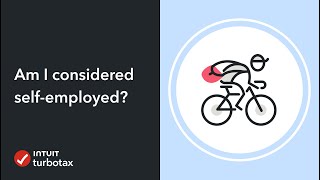 Intuit TurboTax Am I considered self-employed? 
