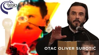 Otac Oliver Subotić - Tesla se zalagao za sto bolji život Balkanskih naroda 