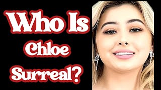 Chloe Surreal Biography | Age, Height, Lifestyle, Net Worth & Social Media Fame