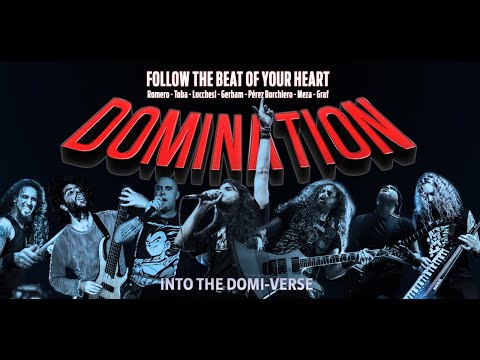 Domination - Follow the Beat of your Heart - Into the Domi-Verse