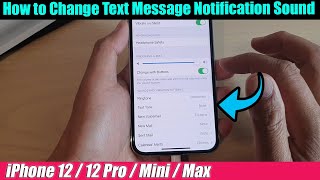 iPhone 12/12 Pro: How to Change Text Message Notification Sound