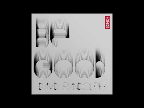 David Randolph - Be Good (High Frequency Remix)