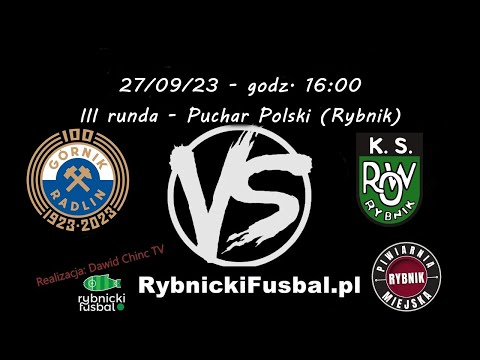 27/09/2023 - NA ŻYWO: KS Górnik Radlin - KS ROW 1964 Rybnik