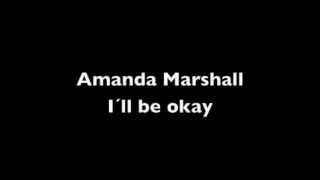 I´ll be okay - Amanda Marshall