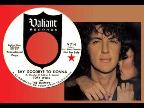 CORY WELLS & THE ENEMYS - Say Goodbye to Donna (1965) Pre-Dog Night Rarity