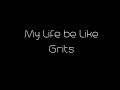 Grits - My Life Be Like/Ohh Ahh (Remix ft. 2Pac ...