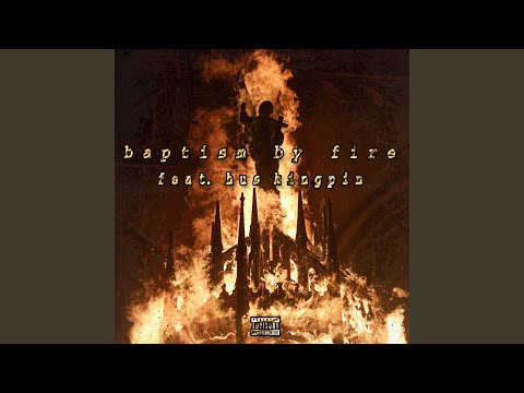 Baptism By Fire (feat. Hus KingPin)