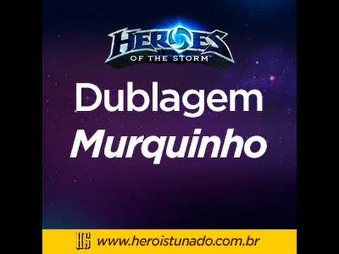 Dublagem Murquinho - Heroes of the Storm - Herói Stunado