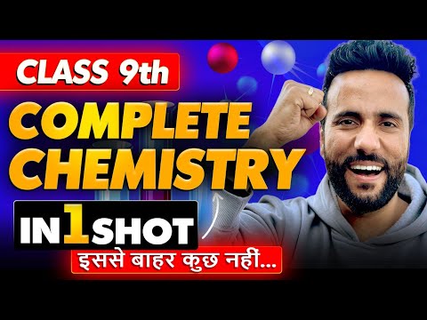 Class 9th Complete Chemistry in 1 Shot With All NCERT concepts by Ashu sir