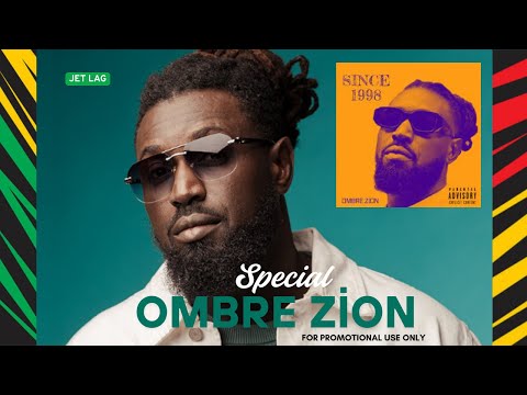 Special OMBRE ZION✅ Best Of Reggae International - MIX SET 🔥 JET LAG