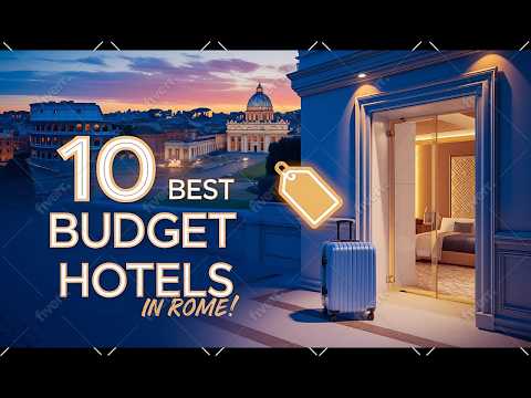 Top 10 Budget Hotels in Rome! 🏨💰 | Affordable Stays Near Iconic Attractions!