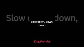 Slow Down songs - king promise #shorts #shortvideo #songs #song #espresso