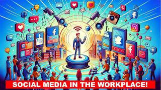 WHAT IS SOCIAL MEDIA IN THE WORKPLACE?