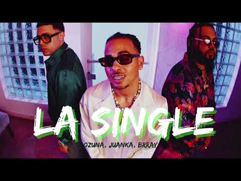 Ozuna, Juanka, Brray - La Single  (Official Music)