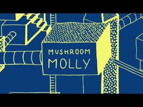 Mushroom Molly - What Would Mama Say