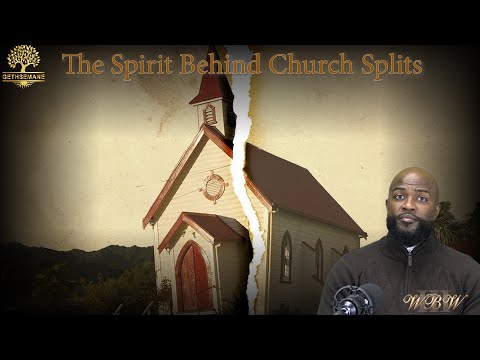 Gethsemane "The Spirit Behind Church Splits" Willie B. Williams III