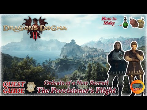 Dragon's Dogma 2 NG+ The Provisioner's Plight & Ordeals of a New Recrui Side Quests Full Guide