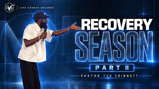 Recovery Season Part 2 // We're In Our Off Season// Tye Tribbett // 09.13.2026
