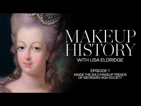 The Shocking Beauty Secrets of the High Georgians -  Makeup History with Lisa Eldridge