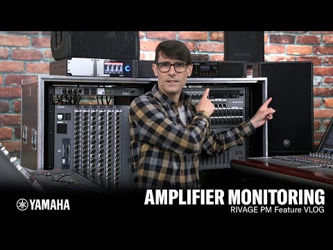 Yamaha RIVAGE PM Feature Vlog – Amplifier Monitoring