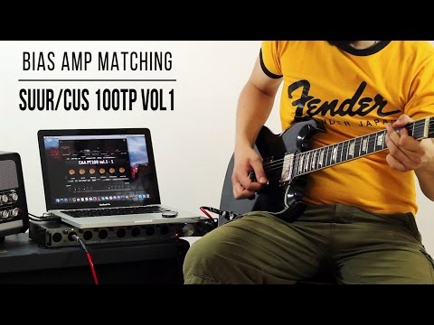 Suur/Cus 100TP vol.1 for Positive Grid Bias Amp Matching - Playthrough (Custom Audio PT-100)