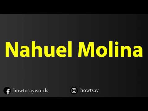 How To Pronounce Nahuel Molina