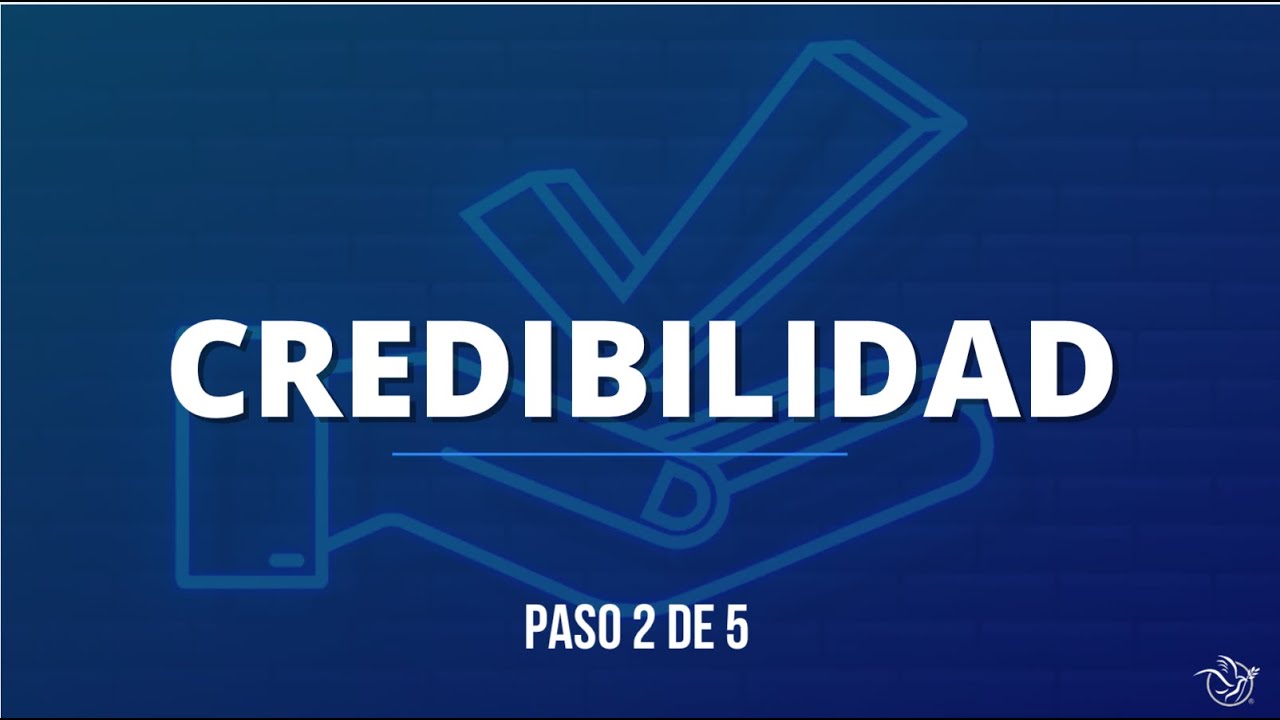 Paso 2 de 5, Credibilidad - Construyendo Confianza