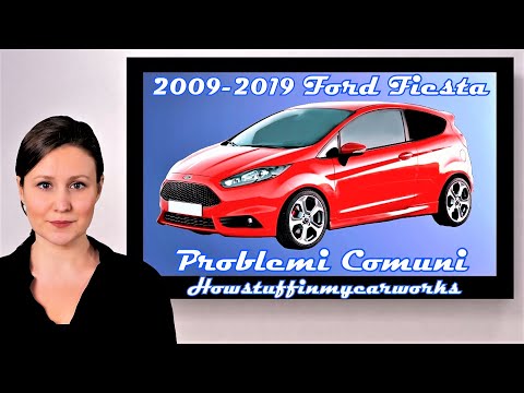 Ford Fiesta dal 2009 al 2019 Problemi, difetti, richiami e reclami comuni e frequenti